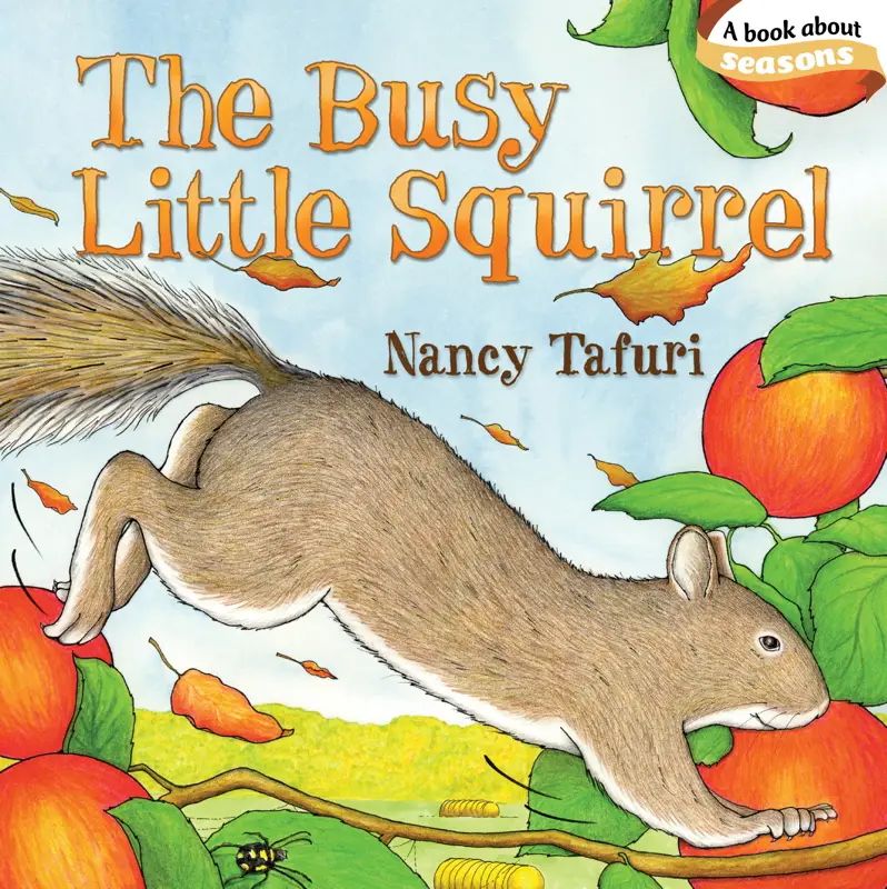 Book cover of 'The Busy Little Squirrel' by Nancy Tafuri with a squirrel and apples.