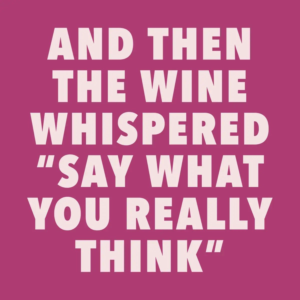 White text on a purple background with a humorous quote about wine.