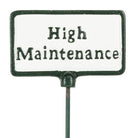Abbott antique white plant sign reading High Maintenance