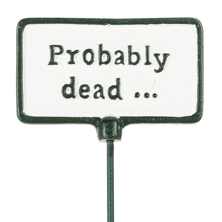 Abbott antique white plant sign reading Probably Dead