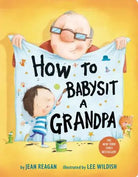 Book cover of 'How to Babysit a Grandpa' with an illustration of an older man and a child on a yellow background.