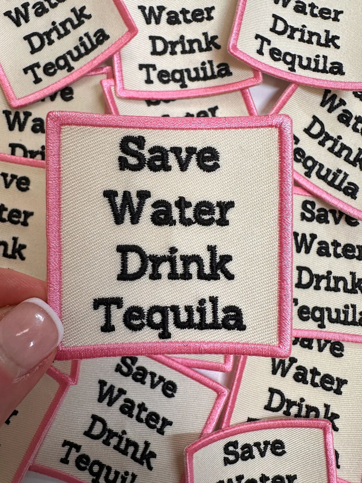 Pink Save Water Drink Tequila hat patch