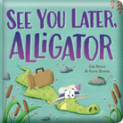 See You Later, Alligator padded board book by Em Bruce, front cover