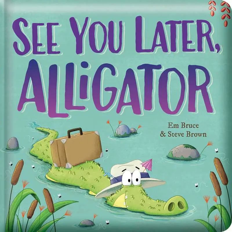 See You Later, Alligator padded board book by Em Bruce, front cover